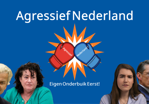 Op de foto staan van links naar rechts een boos kijkende Geert Wilders, Caroline van der Plas, Lidewij de Vos en Joost Eerdmans. in het midden staat bovenaan de tekst: Agressief Nederland, met daaronder een logo, bestaande uit twee bokshandschoenen, waarvan een rood en de ander blauw gekleurd is. Daarachter is een oranje -gerande ster met een wit midden te zien. Onder het logo staat de slogan: Eigen Onderbuik Eerst!