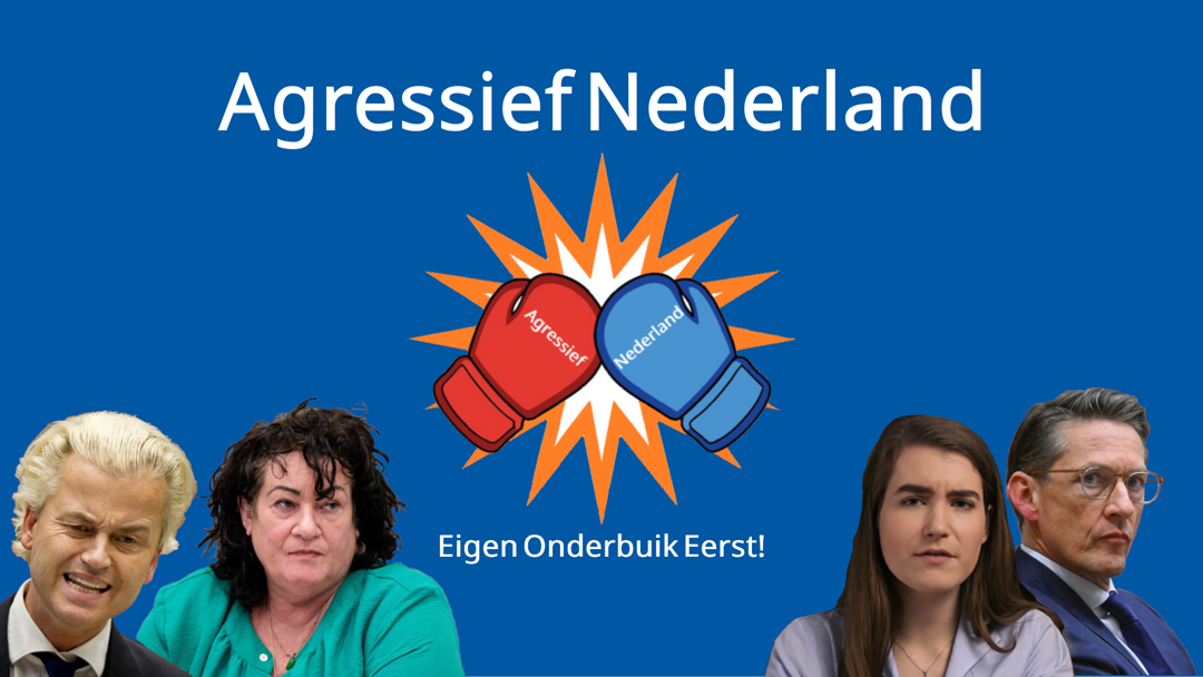 Op de foto staan van links naar rechts een boos kijkende Geert Wilders, Caroline van der Plas, Lidewij de Vos en Joost Eerdmans. in het midden staat bovenaan de tekst: Agressief Nederland, met daaronder een logo, bestaande uit twee bokshandschoenen, waarvan een rood en de ander blauw gekleurd is. Daarachter is een oranje -gerande ster met een wit midden te zien. Onder het logo staat de slogan: Eigen Onderbuik Eerst!